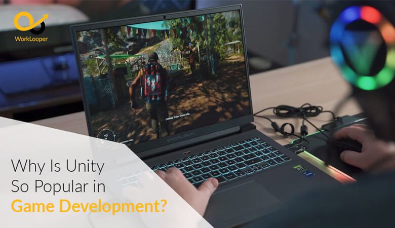 Why Is Unity So Popular In Game Development?
