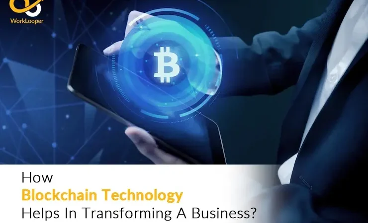 How Blockchain Technology Helps In Transforming A Business?