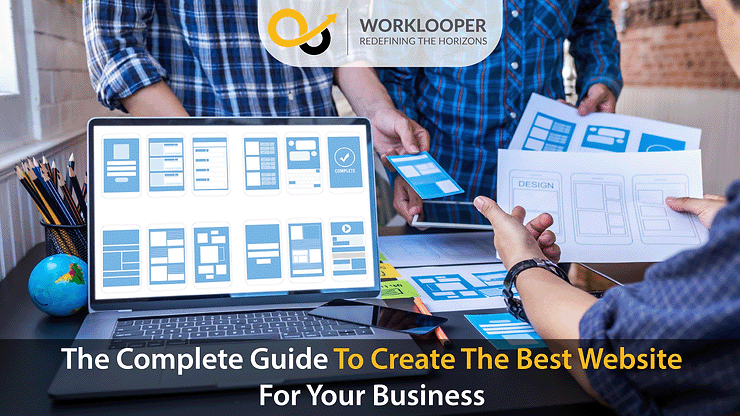 The Complete Guide To Create The Best Website For Your Business