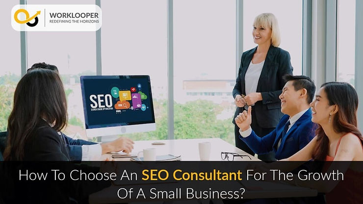 How to Choose an SEO Consultant for the Growth of a Small Business?