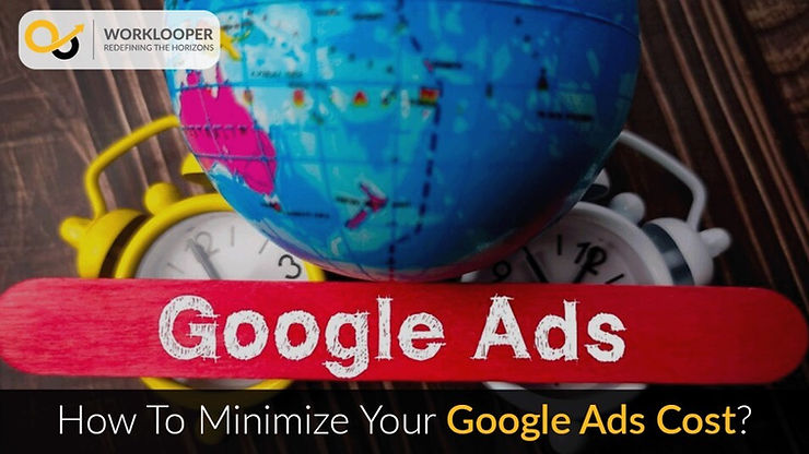 How To Minimize Your Google Ad’s Cost?