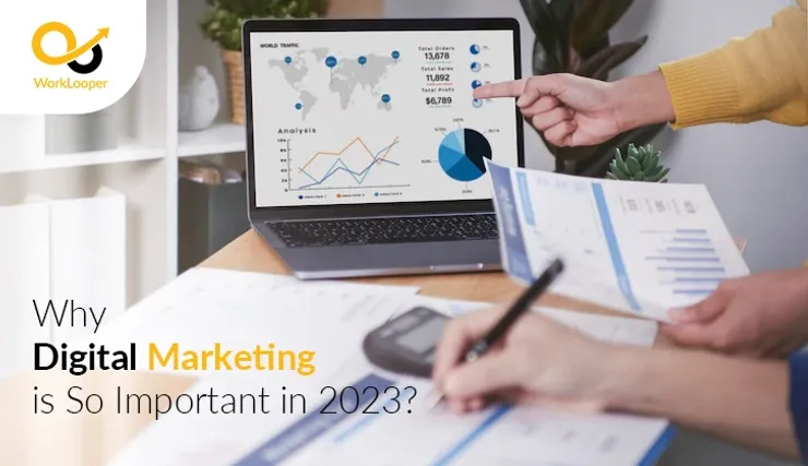 Why Digital Marketing is So Important in 2023?